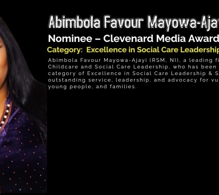 Abimbola Favour Mayowa-Ajayi (RSM, NI) Honoured with Nomination for the Clevenard Media Award 2025 – Category: Excellence in Social Care Leadership & Safeguarding