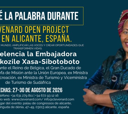 Su Excelencia la Embajadora Dra. Tokozile Xasa-Sibotoboto será la ponente principal del Clevenard Open Project 2026 en Alicante, España
