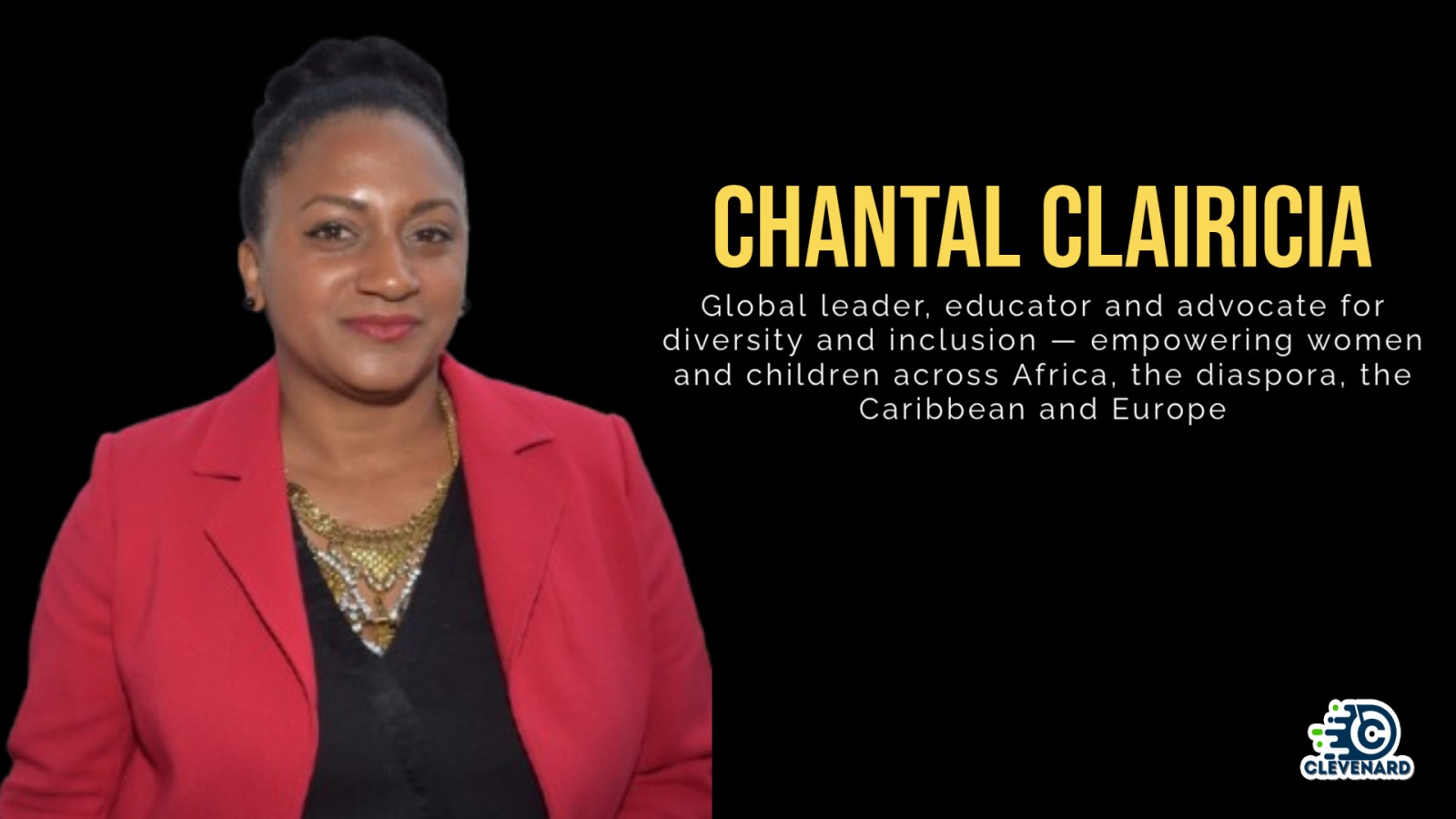 Clevenard to Honour Chantal CLAIRICIA at the 2026 Clevenard Open Project 5th Edition & Clevenard Global Awards – 3rd Edition in Alicante, Spain