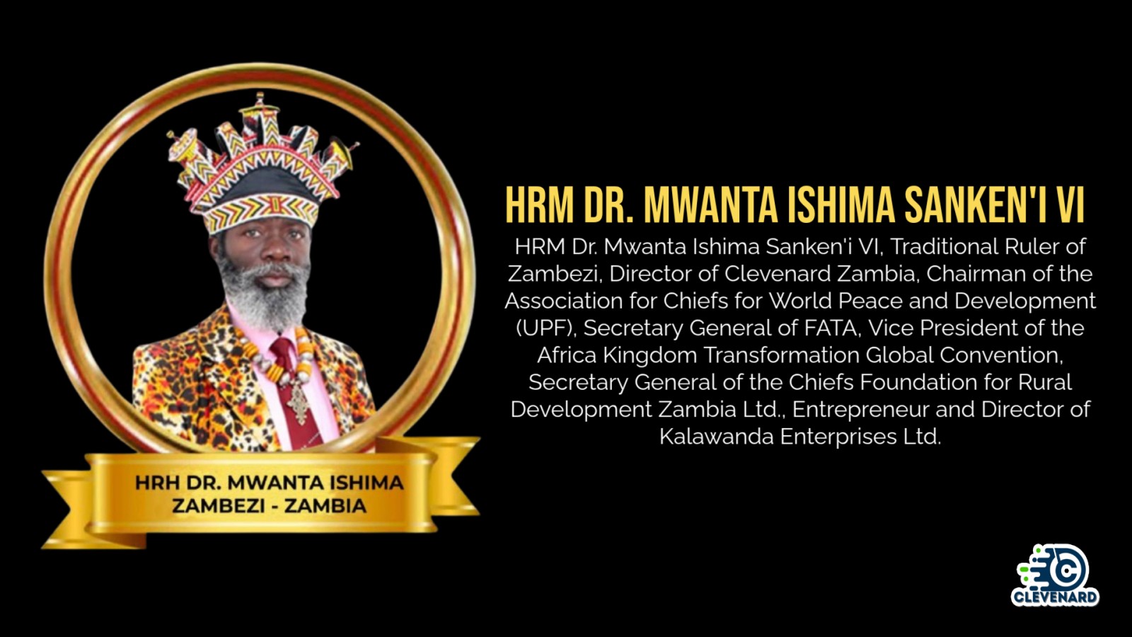 Clevenard to Honour HRM Dr. Mwanta Ishima Sanken'i VI, Traditional Ruler of Zambezi, Zambia, at the 2026 Clevenard Open Project 5th Edition & Clevenard Global Awards – 3rd Edition in Alicante, Spain