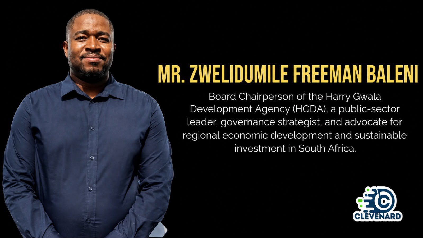 Clevenard to Honour Mr. Zwelidumile Freeman Baleni at the Clevenard Open Project 2026 – 5th Edition and Clevenard Global Awards – 3rd Edition in Alicante, Spain