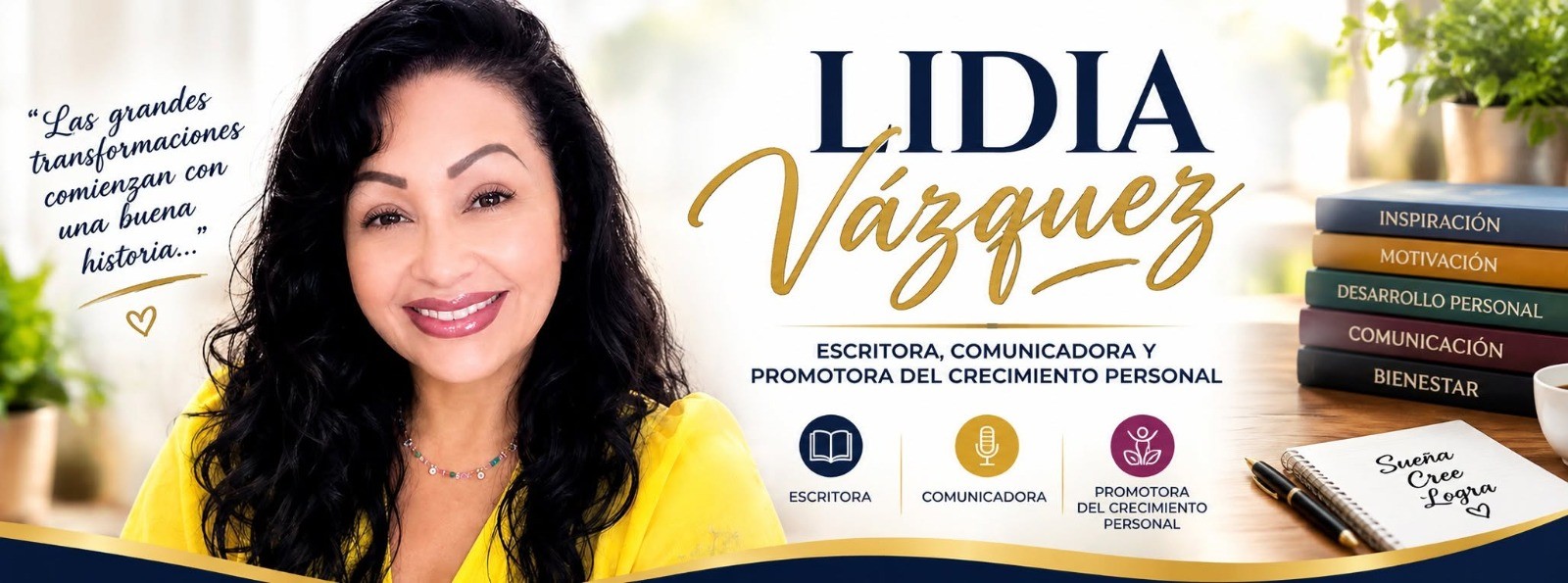 LIDIA VÁZQUEZ — ESCRITORA, COMUNICADORA Y PROMOTORA DEL CRECIMIENTO PERSONAL