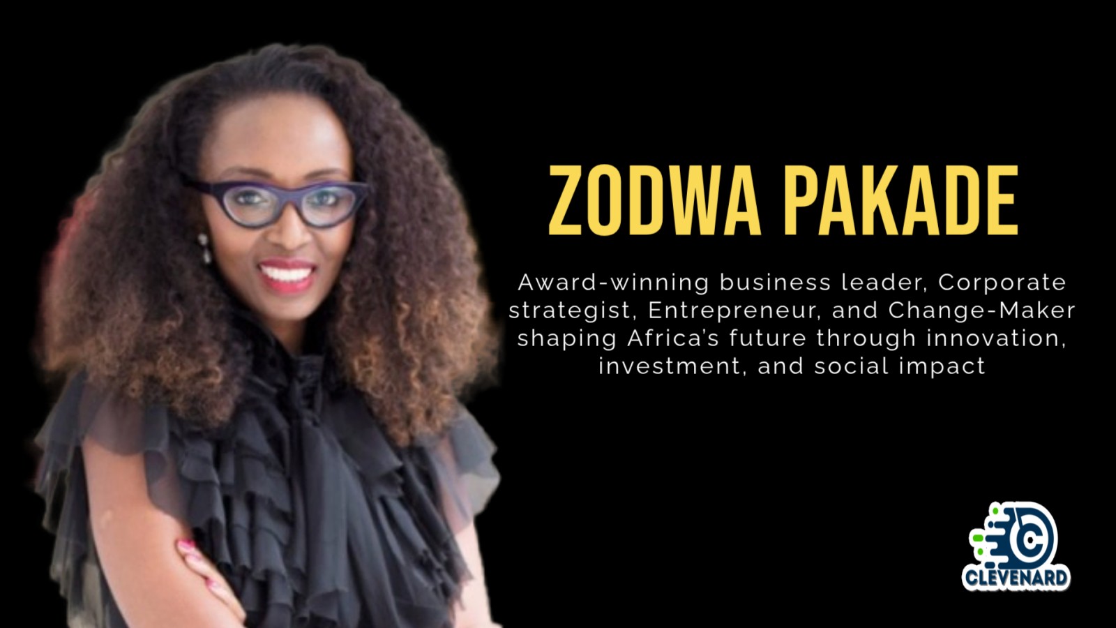 Clevenard to Honour Zodwa Pakade at the 2026 Clevenard Open Project 5th Edition and Clevenard Global Awards – 3rd Edition in Alicante, Spain