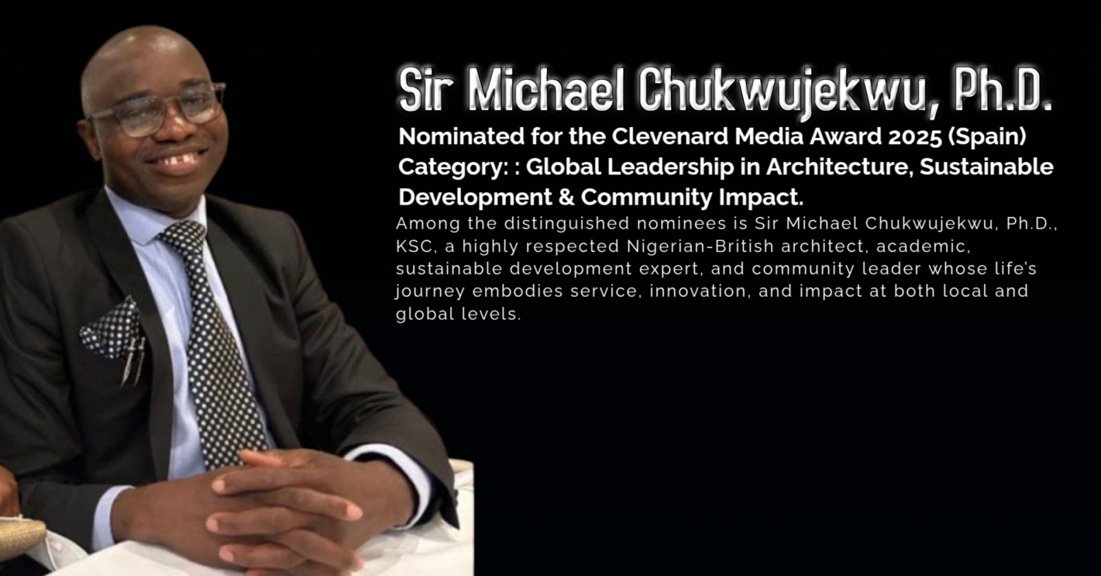 Sir Michael Chukwujekwu, Ph.D. – Honored Nominee for the Clevenard Media Award 2025