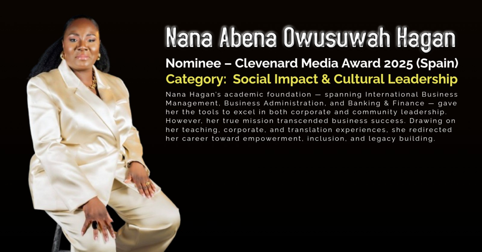Nana Abena Owusuwah Hagan Nominated for the Clevenard Media Award 2025 in the Category of Social Impact & Cultural Leadership