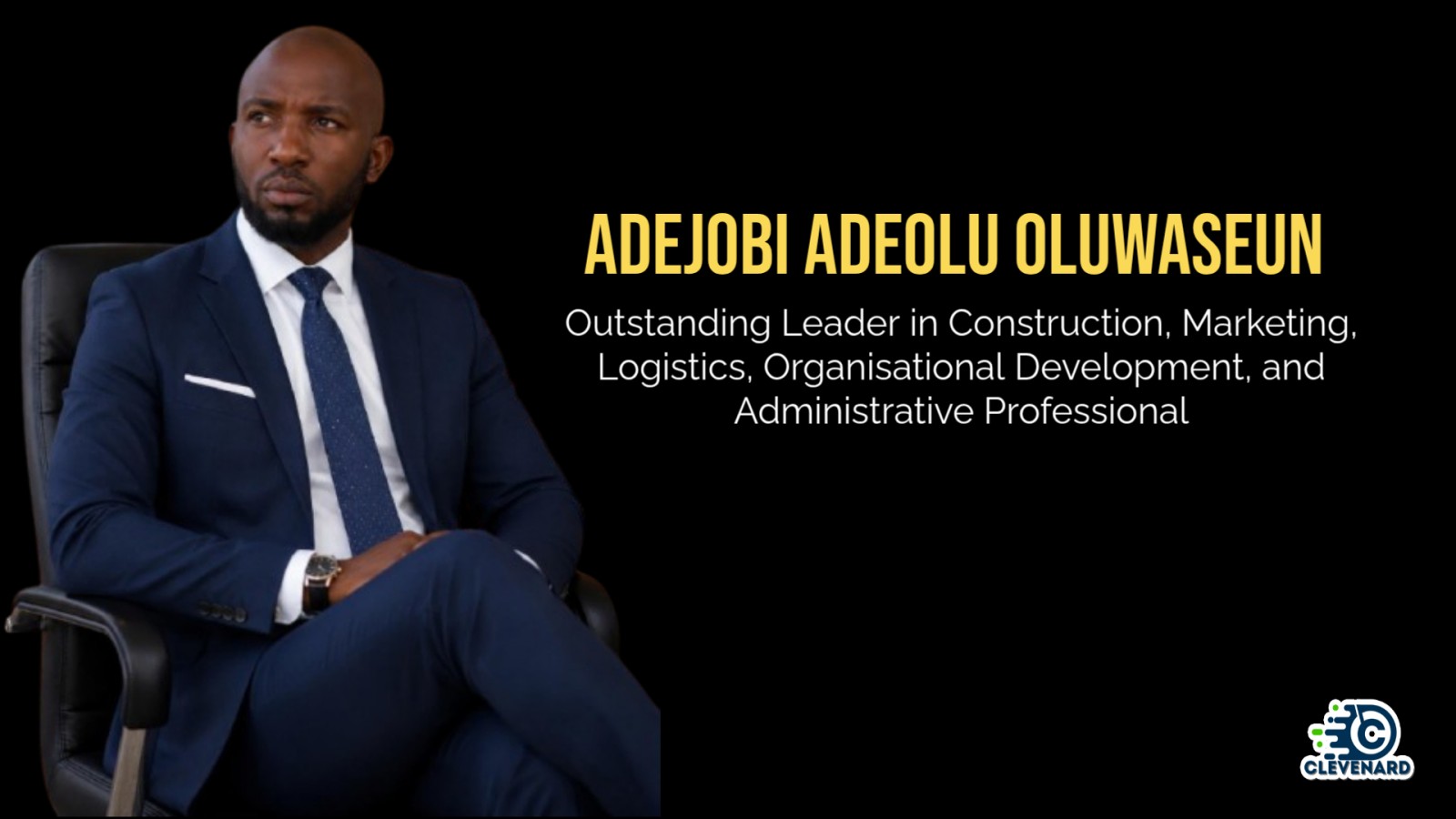 Clevenard to Honour Adejobi Adeolu Oluwaseun at the 2026 Clevenard Open Project – 5th Edition & Clevenard Global Awards – 3rd Edition in Alicante, Spain