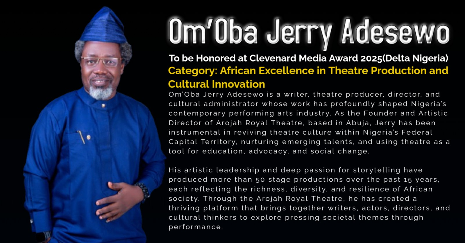 Om’Oba Jerry Adesewo to Be Honoured at the Clevenard Media Award 2025 — A Celebration of African Excellence in Theatre, Culture, and Creative Innovation