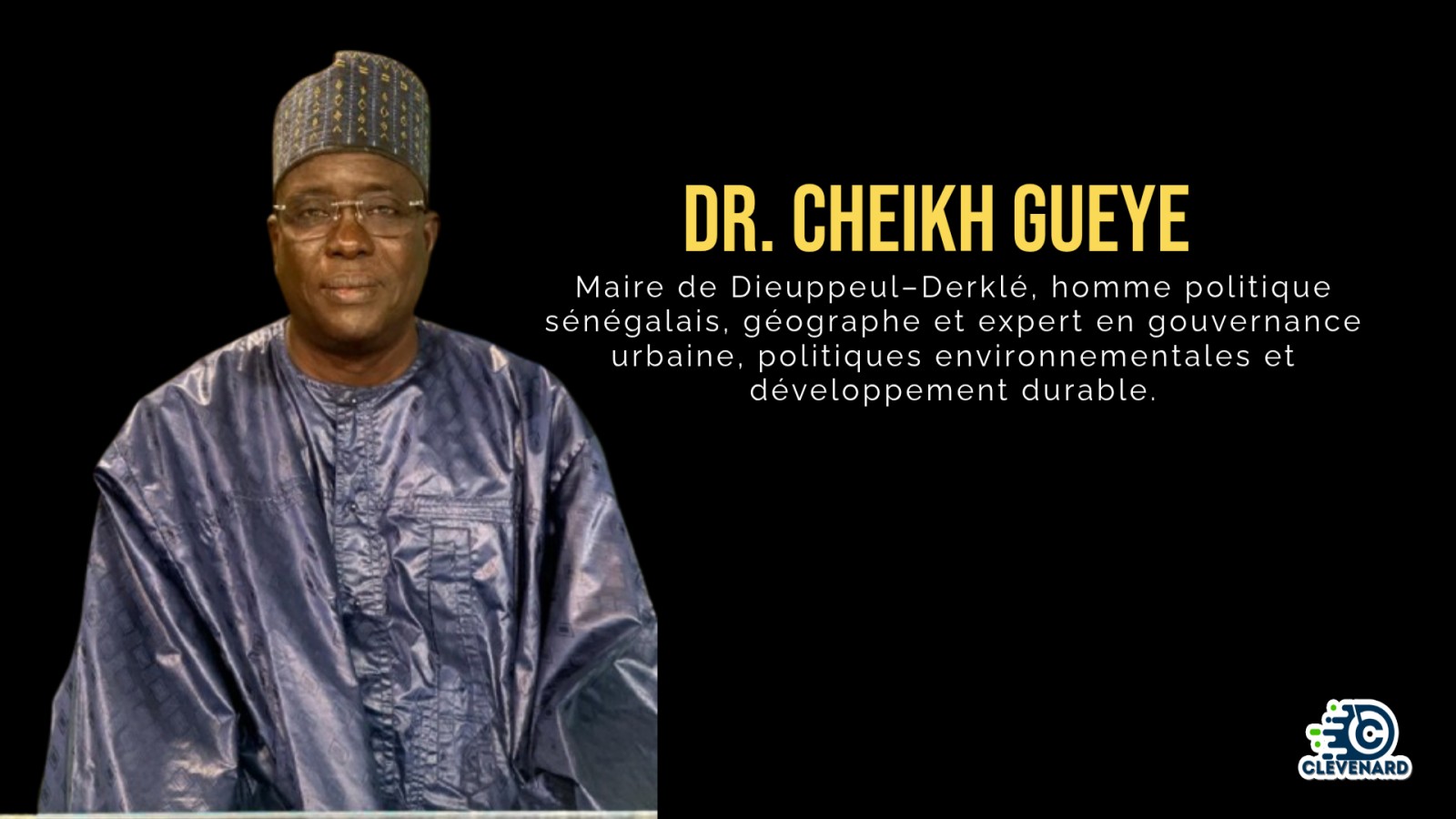 Clevenard honorera Dr. Cheikh Gueye lors de la Clevenard Open Project 2026 (5e édition) et des Clevenard Global Awards (3e édition) à Alicante, Espagne