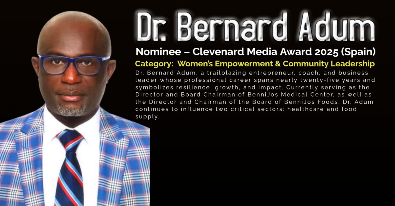 Dr. Bernard Adum Nominated for the Clevenard Media Award 2025 – Palma de Mallorca, Spain Category: Entrepreneurship, Business Leadership & Community Empowerment