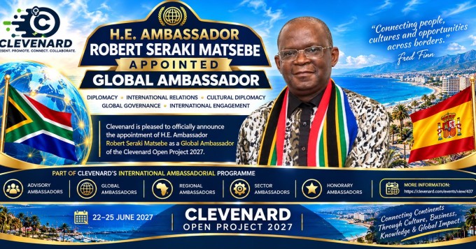 H.E. AMBASSADOR ROBERT SERAKI MATSEBE APPOINTED GLOBAL AMBASSADOR - CLEVEnARD OPEN PROJECT 2027