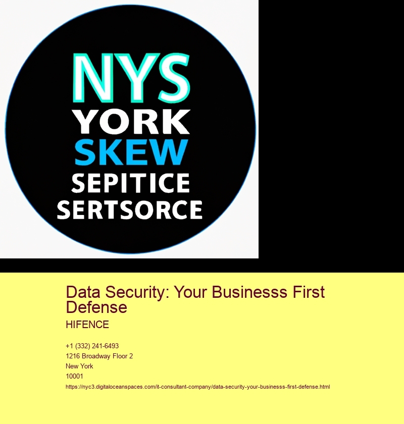 Data Security: Your Businesss First Defense