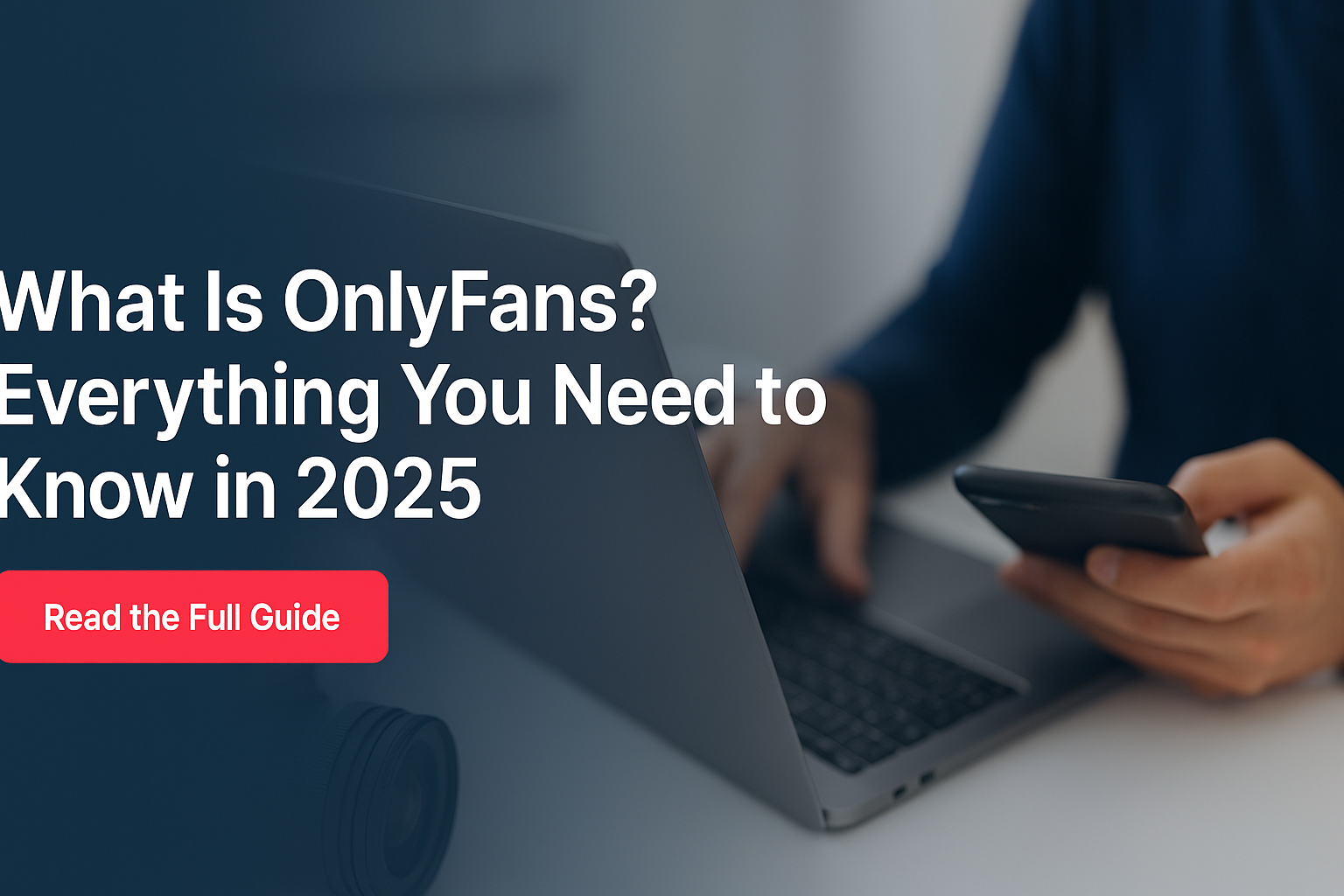 What Is OnlyFans? Everything You Need To Know in 2025 FansWhisper