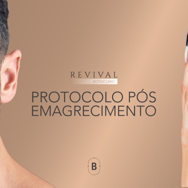 Revival, protocolo pós-emagrecimento Botoclinic: a solução perfeita para quem emagreceu rápido e ficou com flacidez