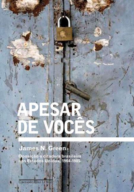 James N. Green: uma análise as relações Brasil-Estados Unidos, na Ditadura Militar