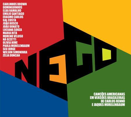 Álbum “Nego” que reúne canções americanas em versões brasileiras de Carlos Rennó e Jaques Morelenbaum