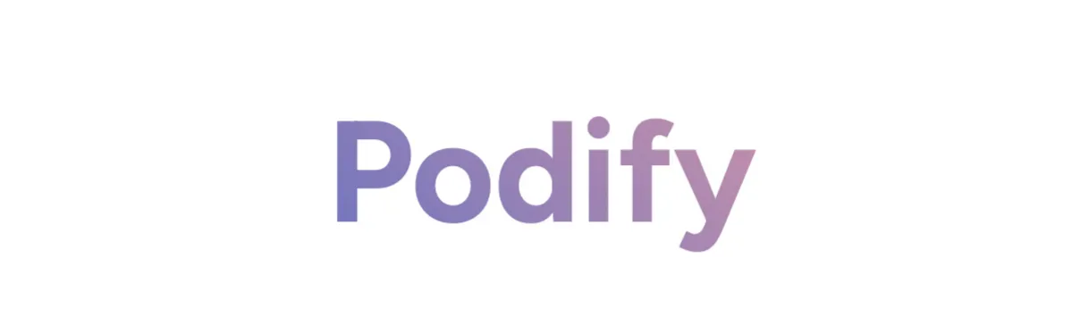 Podify Pro