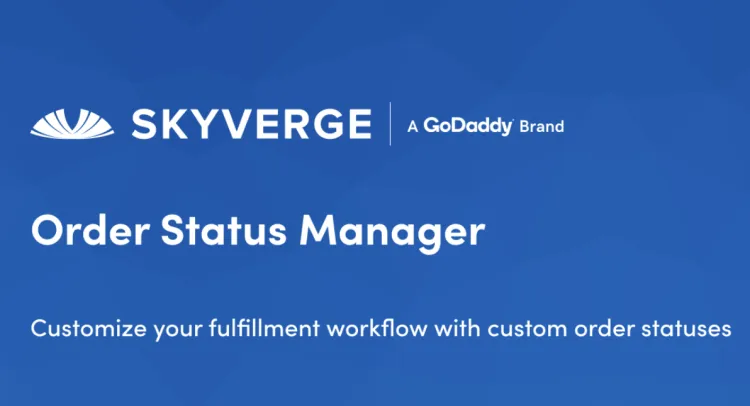 SkyVerge - Order Status Manager for WooCommerce
