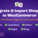 WP Shopify to WooCommerce – Migrate & Import Shopify Store to WordPress