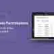 PublishPress Permissions Pro – Plugin to Control Access to Your WordPress Content