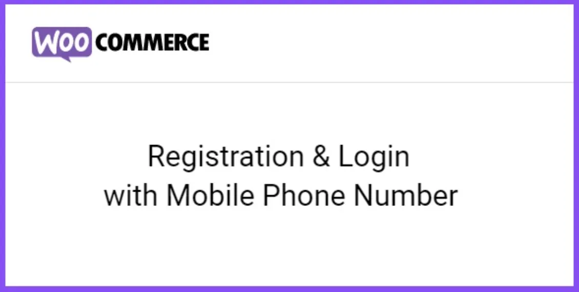 Registration & Login with Mobile Phone Number for WooCommerce 2 Registration & Login with Mobile Phone Number