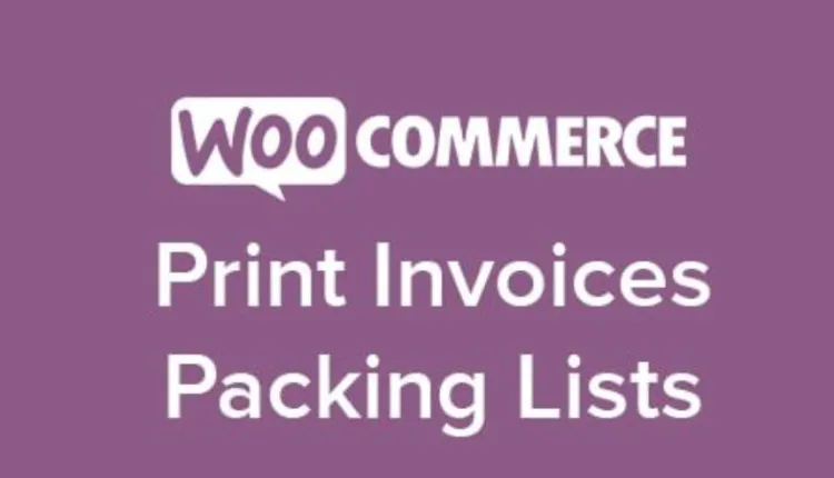 Print Invoices and Packing Lists for WooCommerce