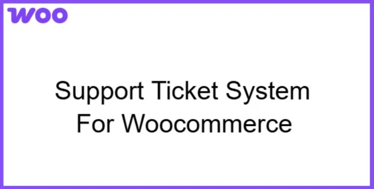 Support Ticket System for WooCommerce