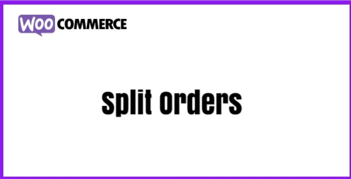 Woocommerce Split Order