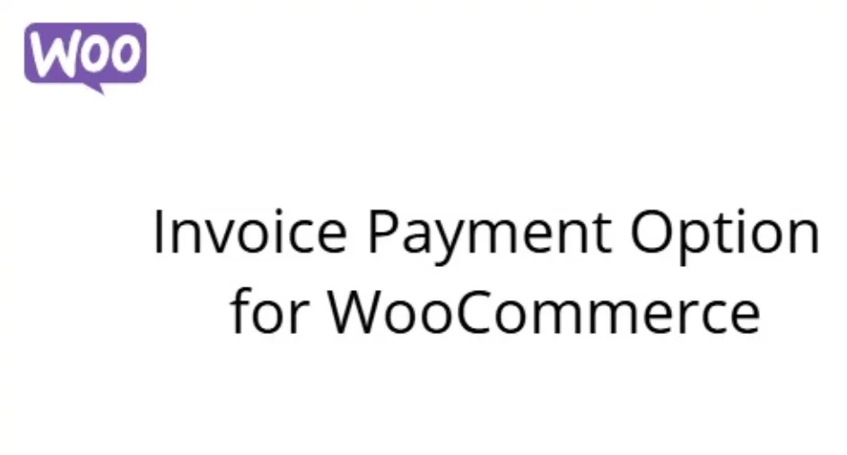 Invoice Payment Option for WooCommerce