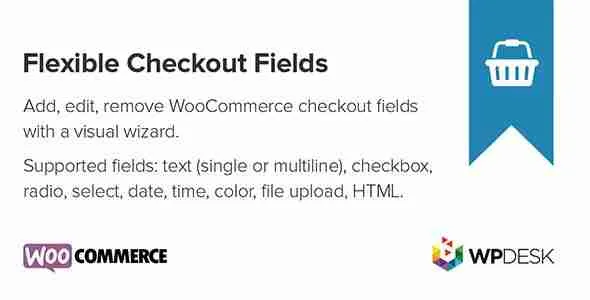 Flexible Checkout Fields Pro WooCommerce