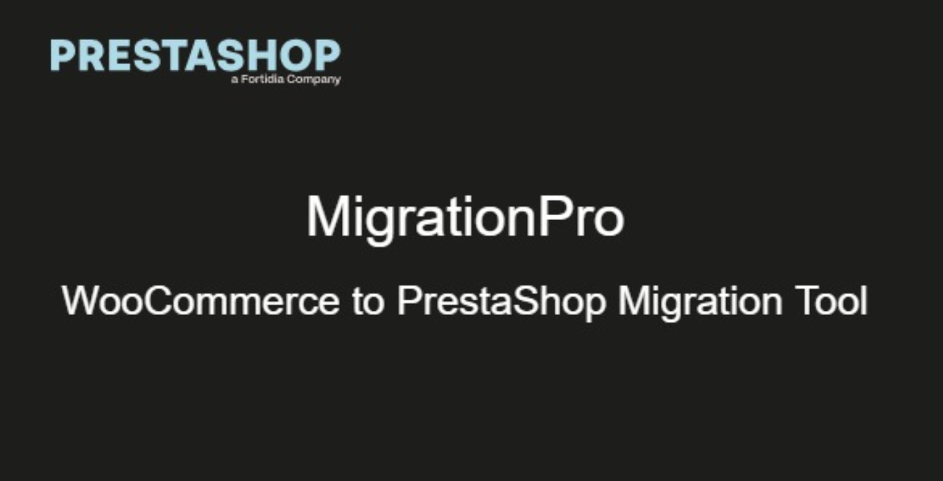 MigrationPro - WooCommerce to PrestaShop Migration Tool 2 MigrationPro - WooCommerce to PrestaShop Migration Tool