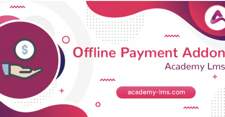 Academy LMS Offline Payment Addon