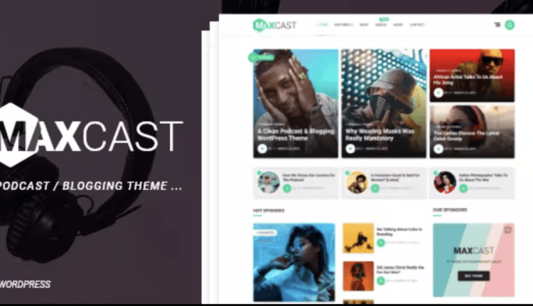 MaxCast – A WordPress Podcasting Blogging Theme