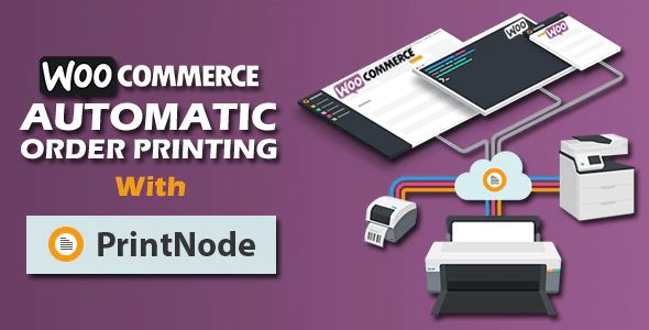 Woocommerce Automatic Order Printing - ( Formerly WooCommerce Google Cloud Print)