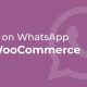 Order on WhatsApp for WooCommerce