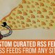 URL to RSS – Custom Curated RSS Feeds, RSS From Any Site