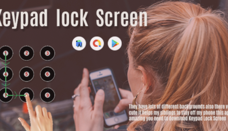 Keypad Lock Screen - Keypad Lock - Phone Secure - patterns Lock Screen - Lock Screen - Admob Ads
