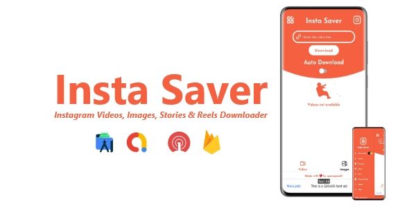 Insta Saver - Instagram Videos, Images, Stories & Reels Downloader | ADMOB, FIREBASE, ONESIGNAL