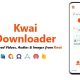 Kwai Downloader – Videos, Audios & Images Downloader | ADMOB, FAN, APPLOVIN, FIREBASE, ONESIGNAL