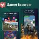 Gamer Recorder – No Root Required with Audio and Camera