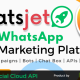 WhatsJet SaaS – A WhatsApp Marketing Platform with Bulk Sender
