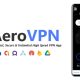 AeroVPN – Super Fast, Secure High Speed VPN App | ADMOB, APPLOVIN, FAN, FIREBASE, ONESIGNAL, G DRIVE