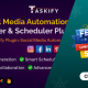Social Media Automation – Manager, Publisher & Scheduler Plugin for Taskify