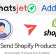 WhatsJet Addon – Plugin – Send Shopify Products to Contacts