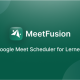 MeetFusion – Laravel Google Meet Scheduler Addon