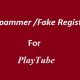 Stop Spammer-Fake Registrations For PlaytTube
