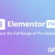 Elementor Pro – Unlock the Full Range of Pro Features