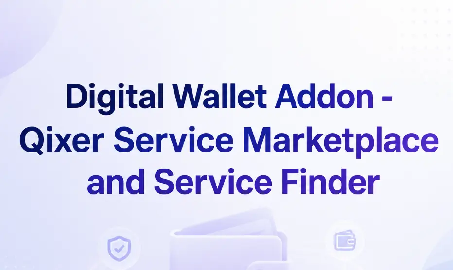 Digital Wallet Addon - Qixer Service Marketplace and Service Finder