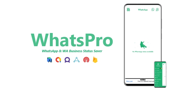 WhatsPro - WhatsApp & WA Business Status Saver | ADMOB, FAN, APPLOVIN, FIREBASE, ONESIGNAL