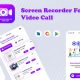 Video Call Recorder For WhatsApp – Video Call Recorder With Audio – Screen Recorder – Video Recorder