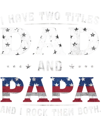 Dad And Papa I Rock Both